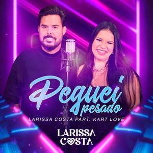 Peguei Pesado (part. Kart Love)