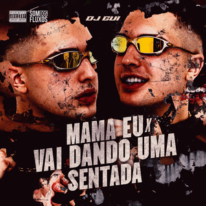 Mama Eu X Vai Dando uma Sentada (Remix)