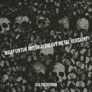 Maaf Untuk Melukai (Heavy Metal Version)