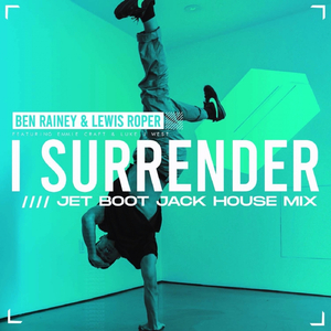 I Surrender (Jet Boot Jack House Mix)