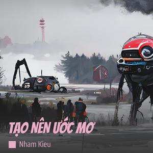 TẠO NÊN ƯỚC MƠ
