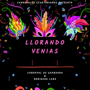 Llorando Venias