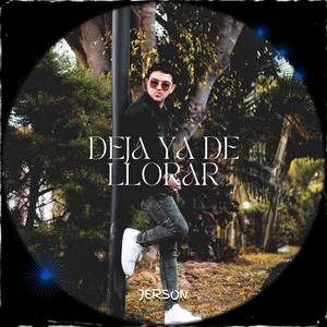 Deja Ya De Llorar