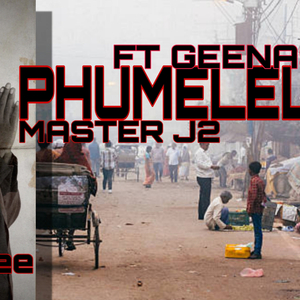PHUMELELA (feat. GEENASH) (Special Version)