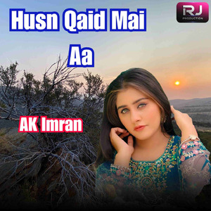 Husn Qaid Mai Aa