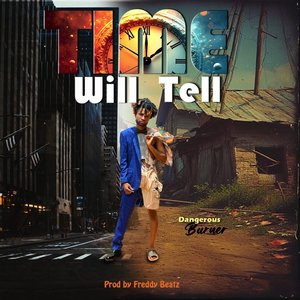 Time Will Tell