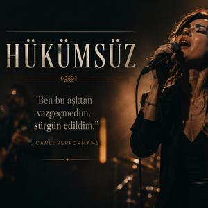 Hükümsüz (Ben bu aşktan vazgeçmedim sürgün edildim)