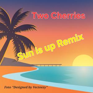 Sun is up Remix