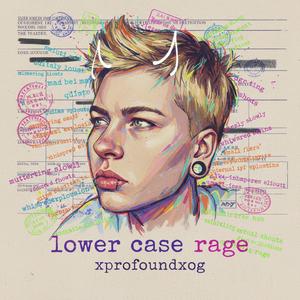 Lower case rage
