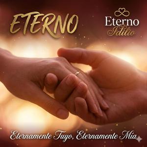 Eternamente Tuyo, Eternamente Mía