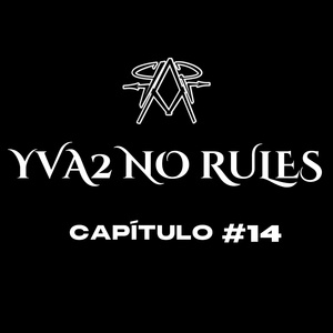 YVA2 NO RULES (CAP #14)