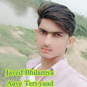 Javed Bhilamya Aave Teri Yaad