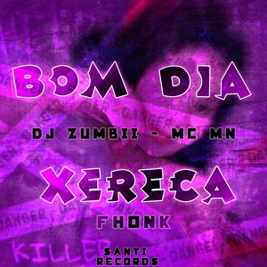 Bom Dia Xereca Fhonk