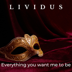 Everything You Want Me to Be