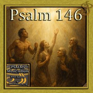 Psalm 146 (from Psalms Music Album First Edition)