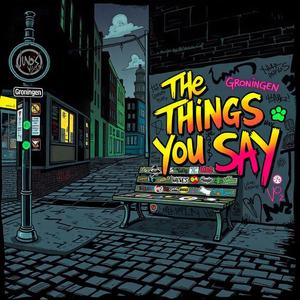 The Things You Say (Demo Version)