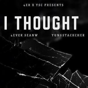 I Thought (feat. Cartier P)