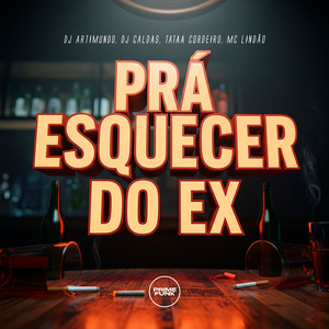 Pra Esquecer Do Ex