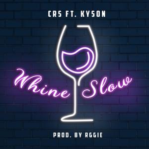 Whine Slow (feat. The Mage & Kyson)