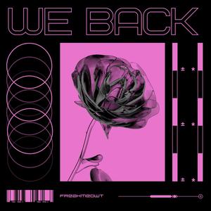 We Back