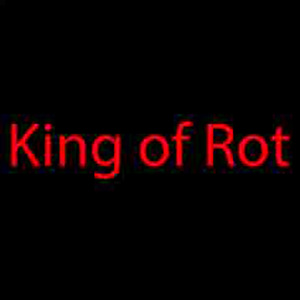 King of Rot