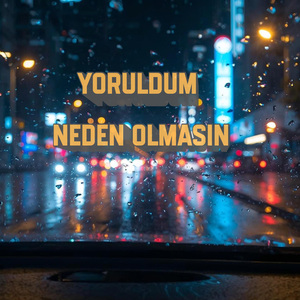 Yoruldum