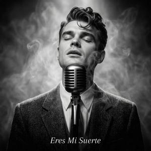 Eres Mi Suerte