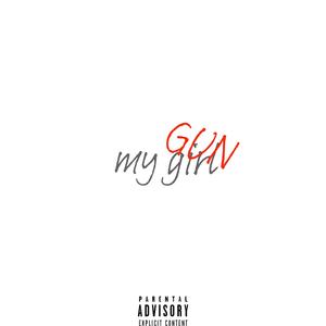 my girl, my gun