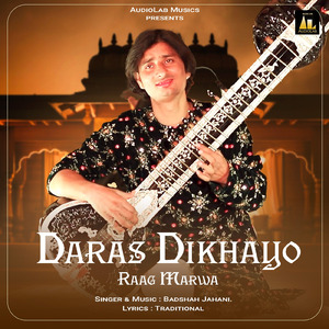 Daras Dikhayo-Raag Marwa