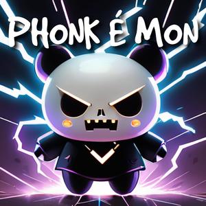 Phonk É Mon