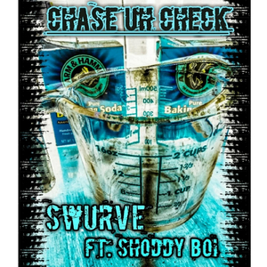 Chase Uh Check (feat. Shoddy Boi)