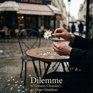 Dilemme (Version Chantée)