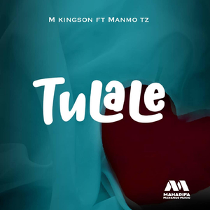 Tulale (feat. Manmo Tz)