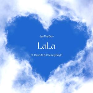 LaLa (feat. Davo M & CountryBoyO)