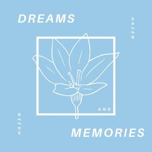Dreams and Memories