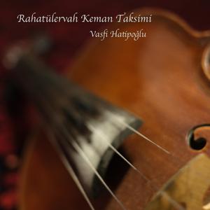 Rahatülervah Keman Taksimi