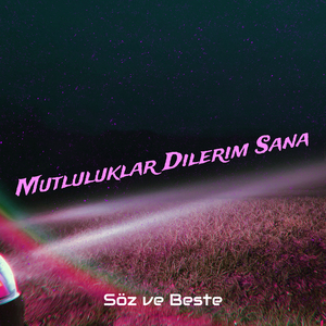 Mutluluklar Dilerim Sana