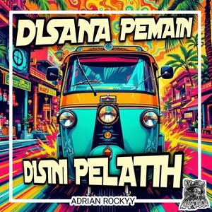 DISANA PEMAIN DISINI PELATIH