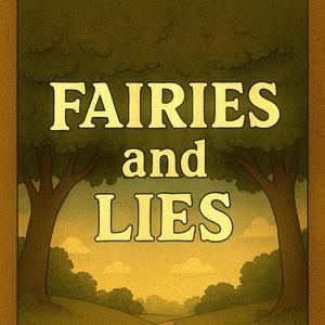 Fairies and Lies