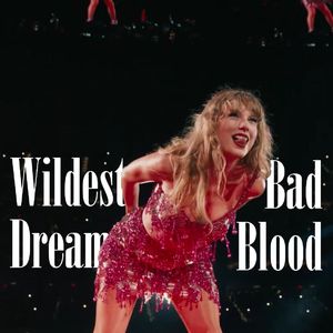 Wildest Dreams + Bad Blood