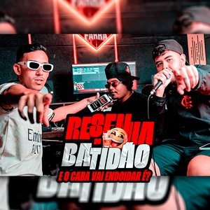 Resenha do Batidão - E o Caba Vai Endoidar É?
