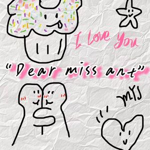 Dear miss ant