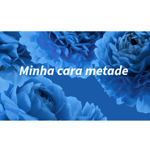 Minha cara metade