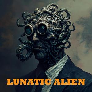 Lunatic Alien
