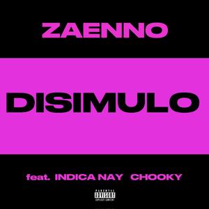 DISIMULO (feat. Indica Nay & Chooky)