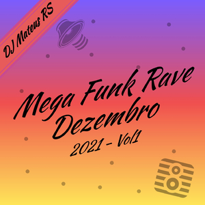 Mega Funk Rave - Dezembro 2021 - Vol.1
