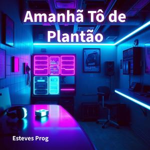 Amanhã Tô de Plantão