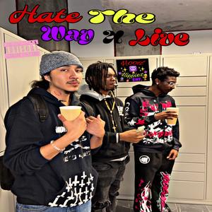 Hate The Way U Live (2025 Remastered) (feat. Junkybhandzz & Fastmoeny.sb) (Live)