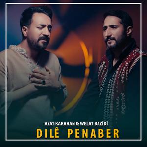 Azat Karahan û Welat Bazîdî • Dilê Penaber