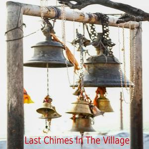 Last Chimes In The Village